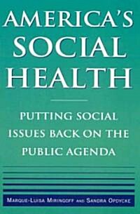 Americas Social Health : Putting Social Issues Back on the Public Agenda (Paperback)