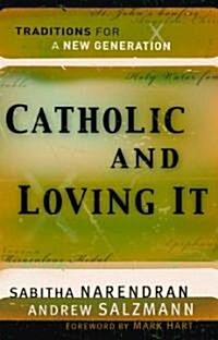 Catholic and Loving It (Paperback)