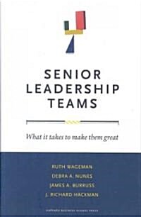 Senior Leadership Teams: What It Takes to Make Them Great (Hardcover)