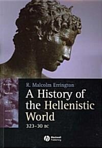 A History of the Hellenistic World: 323 - 30 BC (Paperback)