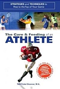 The Care and Feeding of an Athlete (Paperback)