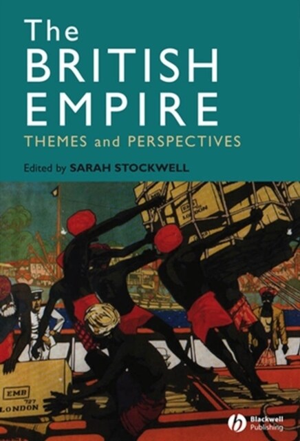 The British Empire : Themes and Perspectives (Hardcover)