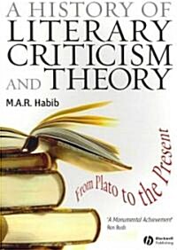 A History of Literary Criticism and Theory - From Plato to the Present (Paperback)