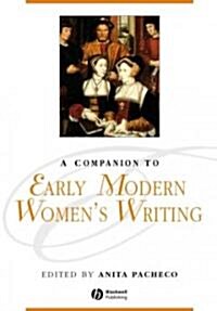 Companion to Early Modern Womens Writing (Paperback)