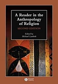 A Reader in the Anthropology of Religion (Hardcover, 2 ed)