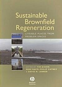 Sustainable Brownfield Regeneration: Liveable Places from Problem Spaces (Paperback)