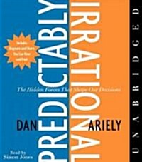 The Predictably Irrational CD: The Hidden Forces That Shape Our Decisions (Audio CD)