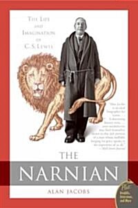 The Narnian: The Life and Imagination of C. S. Lewis (Paperback)