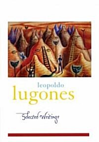 Leopoldo Lugones (Hardcover)