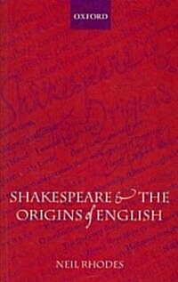 Shakespeare and the Origins of English (Paperback)