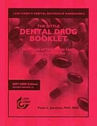 Lexi-Comps The Little Dental Drug Booklet, 2007-2008 (Paperback, 1st)