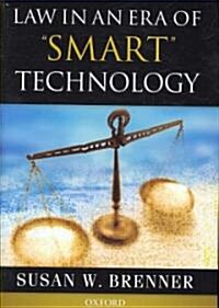 Law in an Era of Smart Technology (Hardcover)