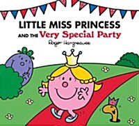 Little Miss Princess and the Very Special Party (Paperback)