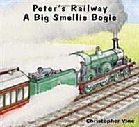 [중고] Peter‘s Railway a Big Smellie Bogie (Paperback)