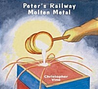 Peters Railway Molten Metal (Paperback)