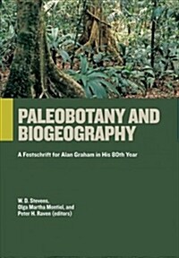 Paleobotany and Biogeography: A Festschrift for Alan Graham in His 80th Year (Hardcover)
