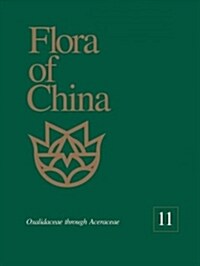 Flora of China, Volume 11: Oxalidaceae Through Aceraceae (Hardcover)