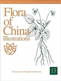 Flora of China Illustrations, Volume 13: Clusiaceae Through Araliaceae (Hardcover)
