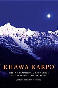 Khawa Karpo: Tibetan Traditional Knowledge and Biodiversity Conservation (Hardcover)