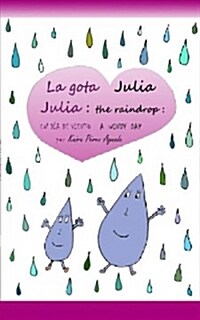Julia the Raindrop / La Gota Julia: A Windy Day / Un D? de Viento (Paperback)