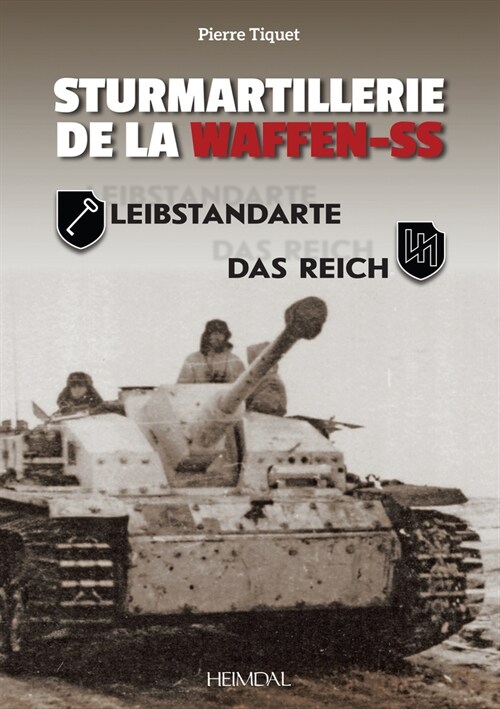 Sturmartillerie de la Waffen-SS: Volume 1 - Leibstandarte Et Das Reich (Hardcover)