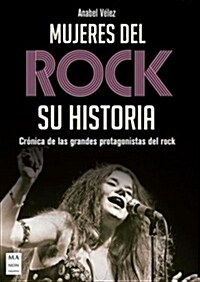 Mujeres del Rock: Cr?ica de Las Grandes Protagonistas del Rock (Paperback)