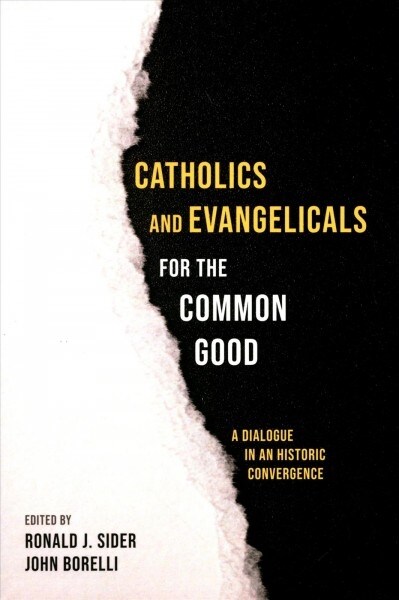 Catholics and Evangelicals for the Common Good (Paperback)