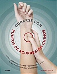 Curarse Con Punto De Acupresi? Chinos (Paperback)