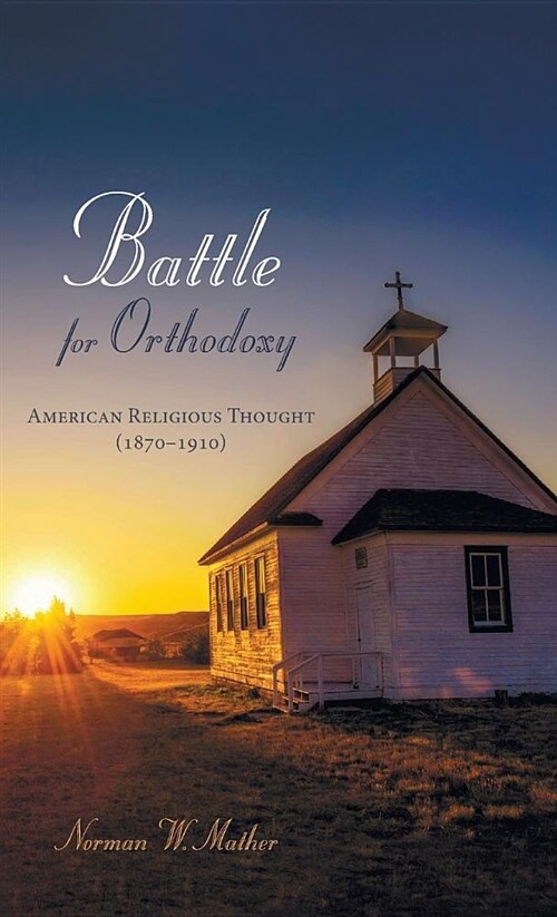 Battle for Orthodoxy (Hardcover)