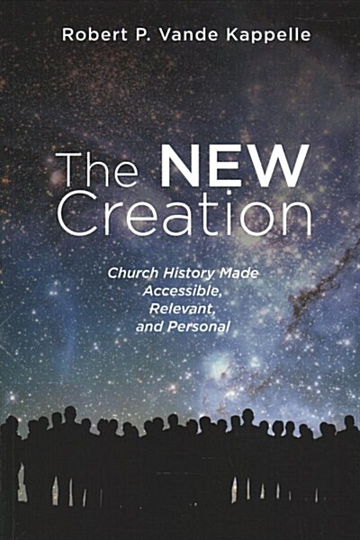 The New Creation (Paperback)