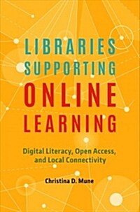 Libraries Supporting Online Learning: Practical Strategies and Best Practices (Paperback)