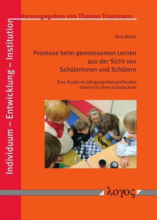 Prozesse Beim Gemeinsamen Lernen Aus Der Sicht Von Schulerinnen Und Schulern: Eine Studie Im Jahrgangsubergreifenden Unterricht Einer Grundschule (Paperback)