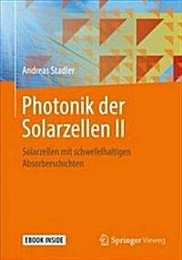 Photonik Der Solarzellen II: Solarzellen Mit Schwefelhaltigen Absorberschichten (Hardcover, 1. Aufl. 2018)