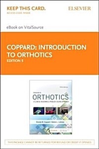 Introduction to Orthotics - Elsevier eBook on Vitalsource (Retail Access Card): A Clinical Reasoning and Problem-Solving Approach (Hardcover, 5)