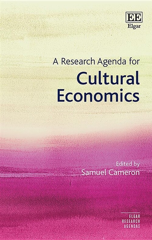 A Research Agenda for Cultural Economics (Hardcover)