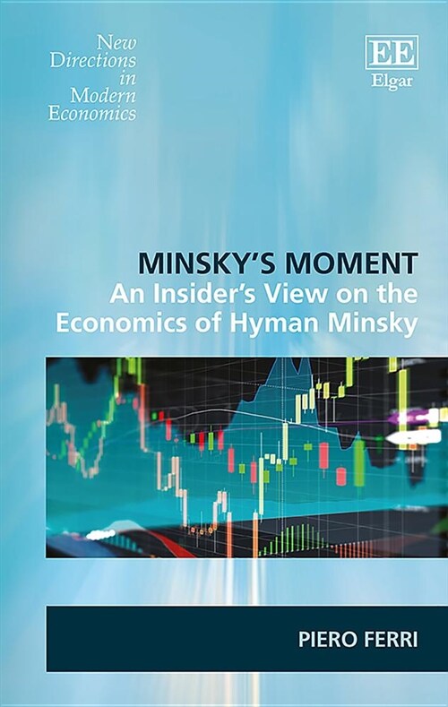 Minsky’s Moment : An Insider’s View on the Economics of Hyman Minsky (Hardcover)