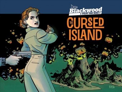 Daisy Blackwood: Pilot For Hire - Cursed Island (Paperback)
