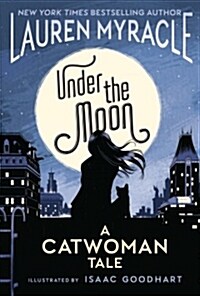 Under the Moon: A Catwoman Tale (Paperback)