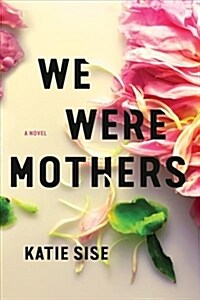 We Were Mothers (Paperback)