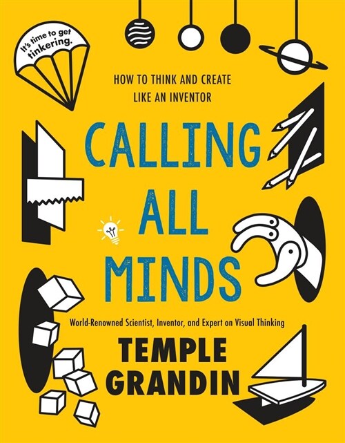 Calling All Minds: How to Think and Create Like an Inventor (Paperback)