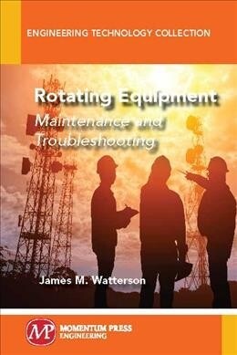 Rotating Equipment: Maintenance and Troubleshooting (Paperback)