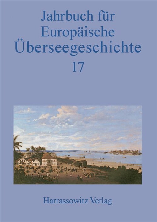 Jahrbuch Fur Europaische Uberseegeschichte 17 (2017) (Hardcover)