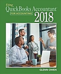 Using QuickBooks Accountant 2018 for Accounting (with QuickBooks Desktop 2018 Printed Access Card) (Paperback, 16)