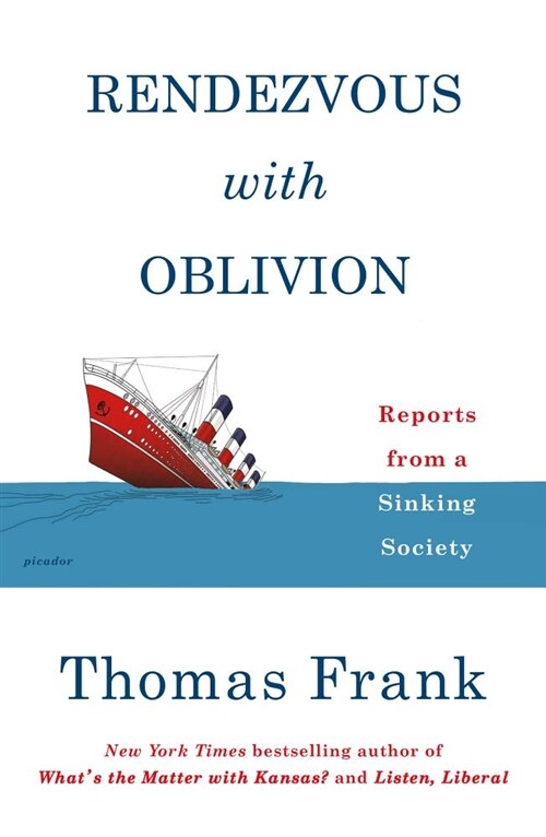 Rendezvous with Oblivion: Reports from a Sinking Society (Paperback)