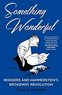 Something Wonderful: Rodgers and Hammersteins Broadway Revolution (Paperback)