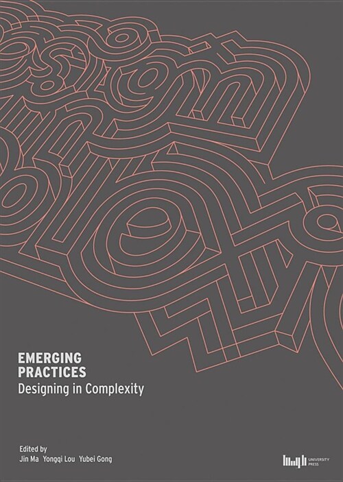 Emerging Practices: Designing in Complexity (Paperback)