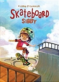 Skateboard Sibby (Paperback)