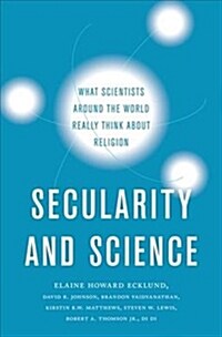 Secularity and Science: What Scientists Around the World Really Think about Religion (Hardcover)