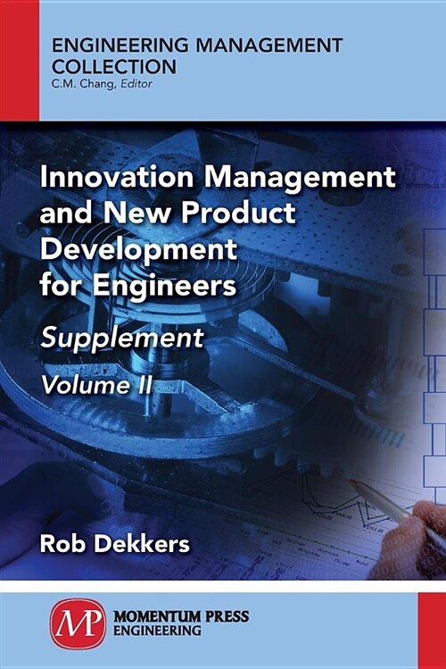 Innovation Management and New Product Development for Engineers, Volume II: Supplement (Paperback)