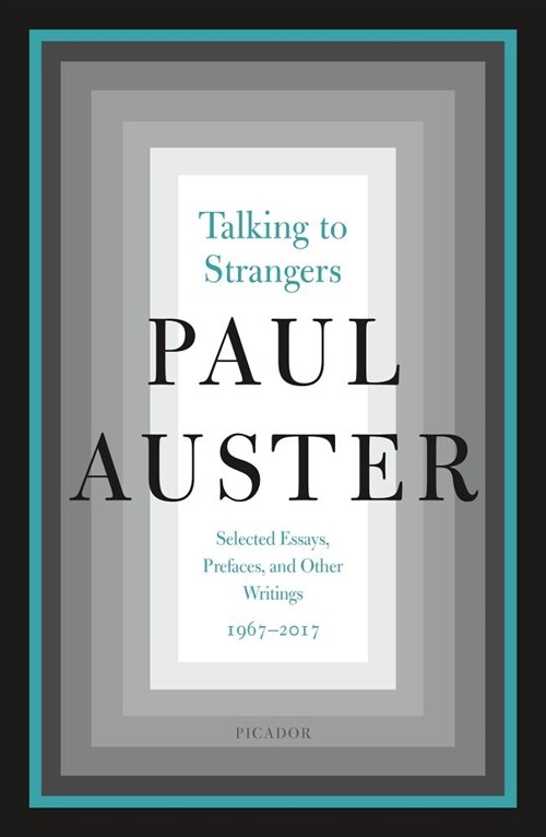 Talking to Strangers: Selected Essays, Prefaces, and Other Writings, 1967-2017 (Paperback)